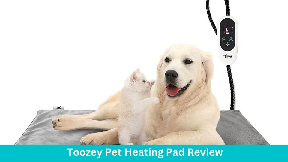 Toozey Pet Heating Pad Review